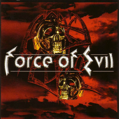 Force Of Evil: "Force Of Evil" – 2004